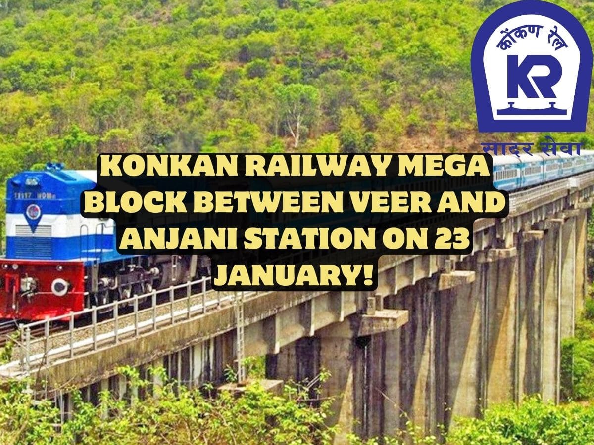 Konkan Railway Mega Block between Veer and Anjani