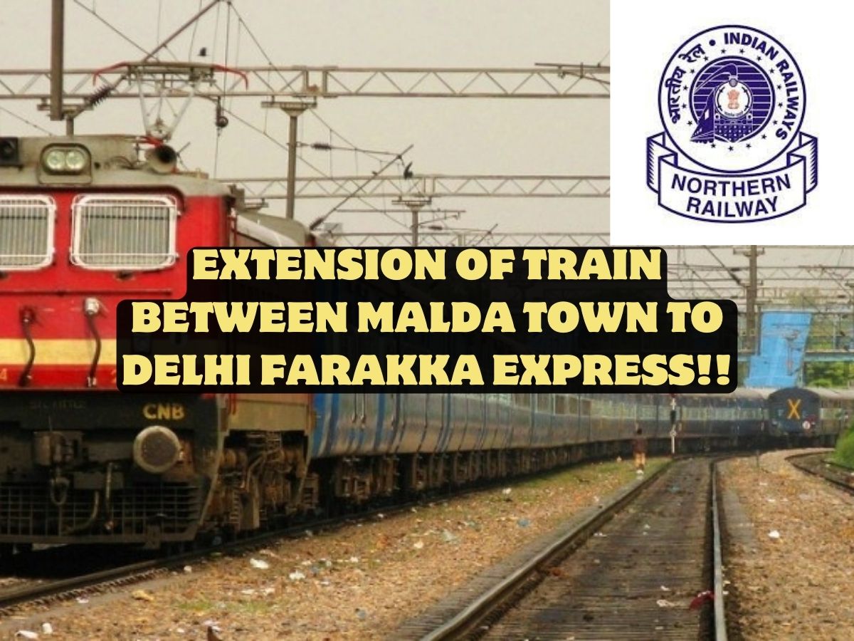Extension of Train Between Malda Town To Delhi Farakka Express Upto Bhatinda