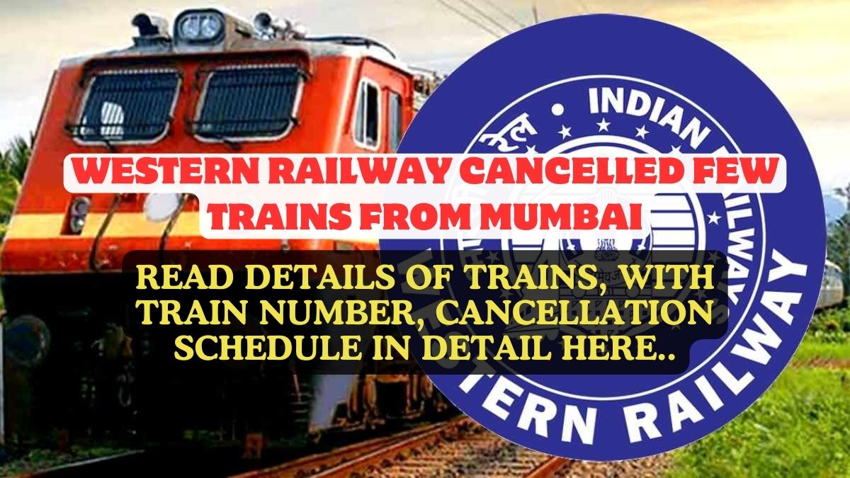 WESTERN RAILWAY CANCELLED FEW TRAINS FROM MUMBAI