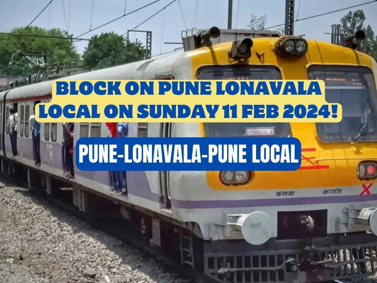 Sunday Mega Block On Pune Lonavala Local On 11 Feb