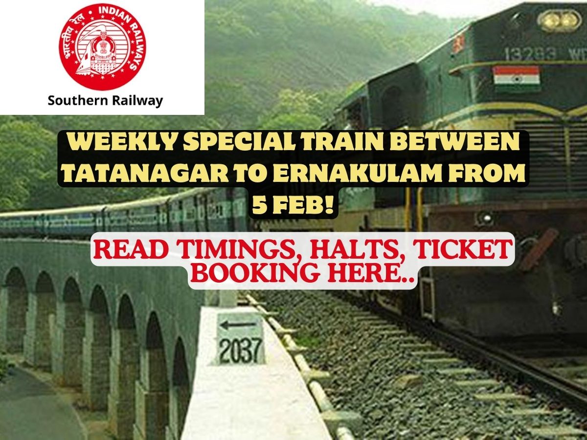 Weekly Special Train Between Tatanagar To Ernakulam From 5 Feb