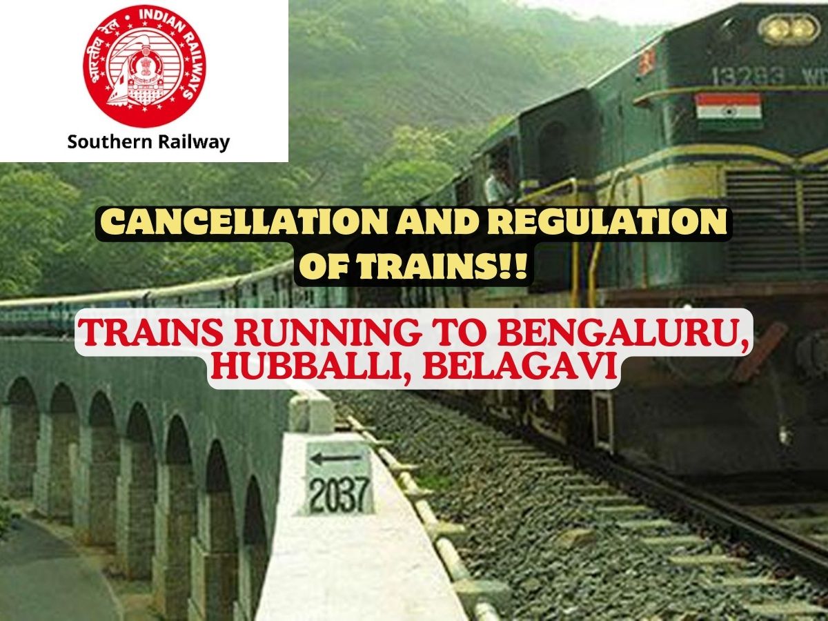 Cancellation And Regulation Of Trains To Bengaluru
