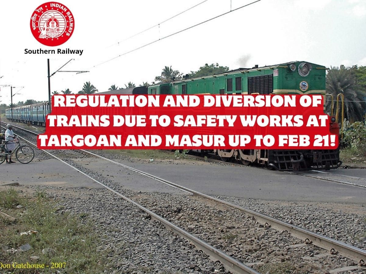 Regulation And Diversion Of Trains Due To Safety Works At Targoan And Masur