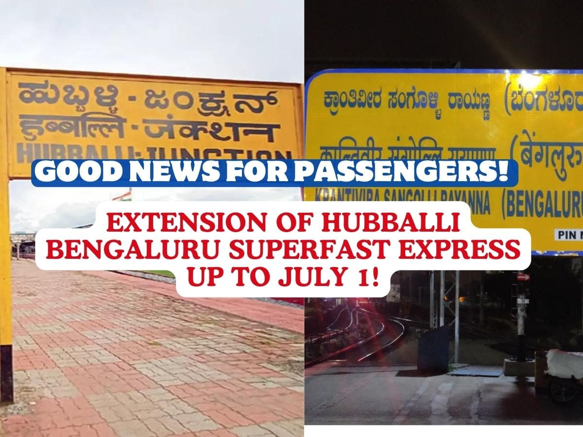 Extension of Hubballi Bengaluru Superfast Express
