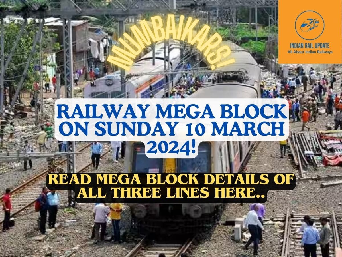 Railway Mega Block On Sunday 10 March 2024